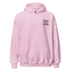 Love you a Latte - Valentine’s Day Hoodie - Celebrate Love in Style